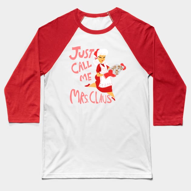 Just Call me Mrs. Claus (Ver 1) Baseball T-Shirt by sky665